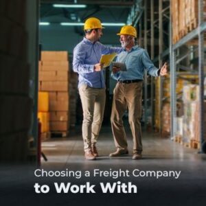 Choosing a Freight Company to Work With