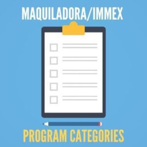 MaquiladoraIMMEX Program Categories