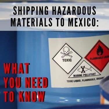 Shipping Hazardous Materials to Mexico what you need to know Feature