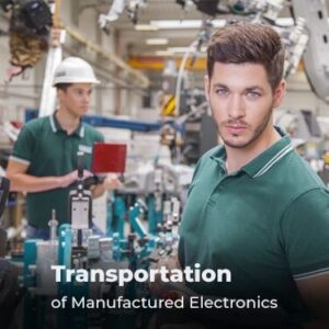 Transportation of Manufactured Electronics