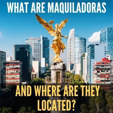 What are Maquiladoras and Where Are They Located_featured