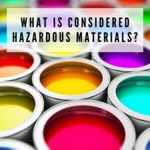 What is Considered hazardous materials